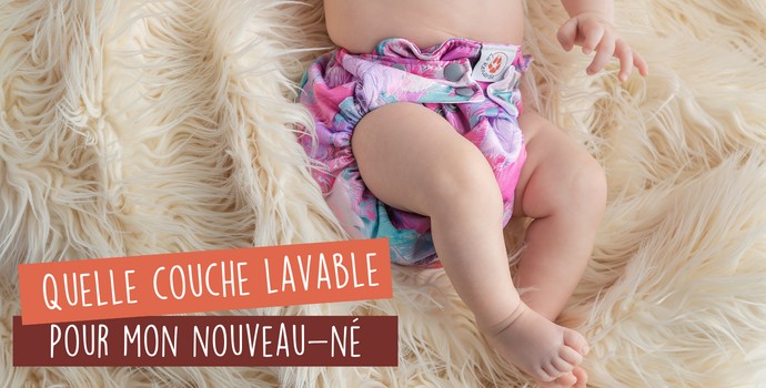 Quelle couche lavable pour mon nouveau-né ?